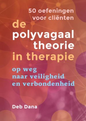 De polyvagaaltheorie in therapie: 50 oefeningen voor cliënten
