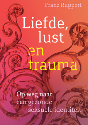 Liefde, lust en trauma